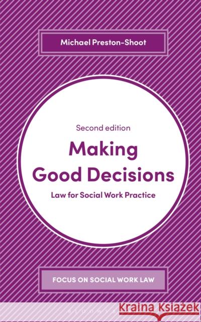 Making Good Decisions: Law for Social Work Practice Michael Preston-Shoot 9781352006278