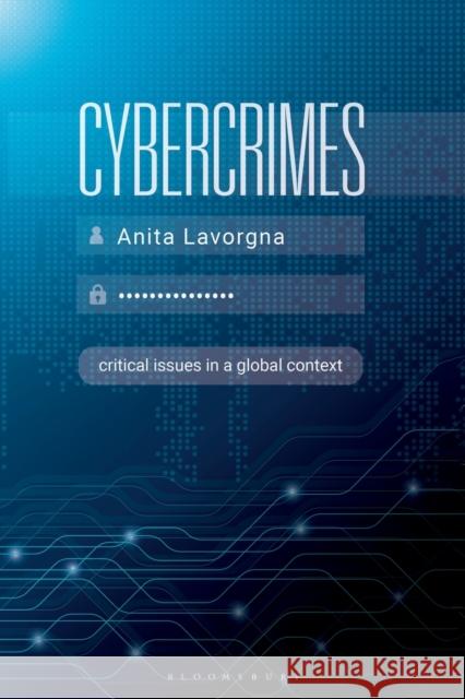 Cybercrimes: Critical Issues in a Global Context Lavorgna, Anita 9781352009040 Red Globe Press