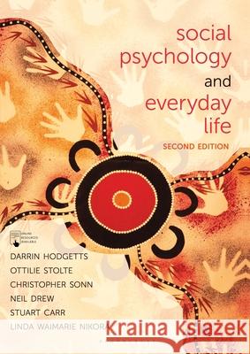 Social Psychology and Everyday Life Darrin Hodgetts, Ottilie Stolte, Christopher Sonn 9781352009446 Macmillan International Higher Education (JL)
