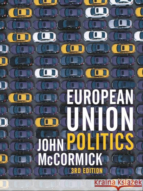 European Union Politics John McCormick 9781352009699