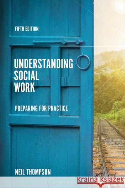 Understanding Social Work: Preparing for Practice Neil Thompson 9781352009729