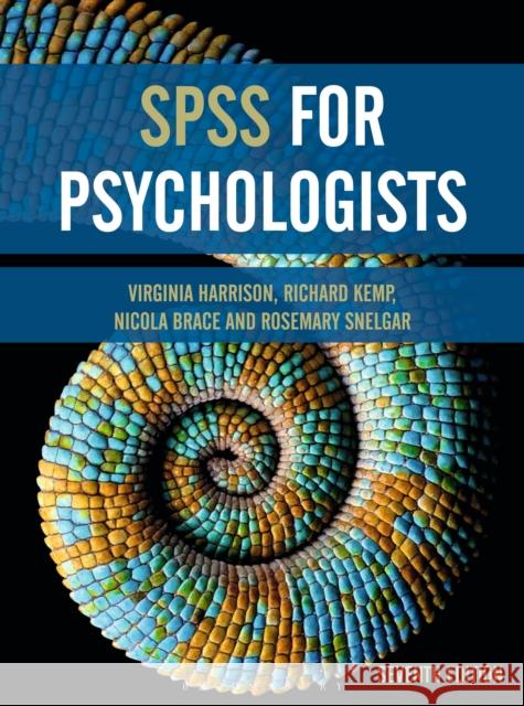 SPSS for Psychologists Virginia Harrison Richard Kemp Nicola Brace 9781352009941