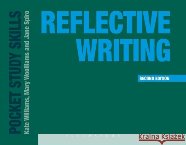 Reflective Writing Kate Williams Mary Woolliams Jane Spiro 9781352010084