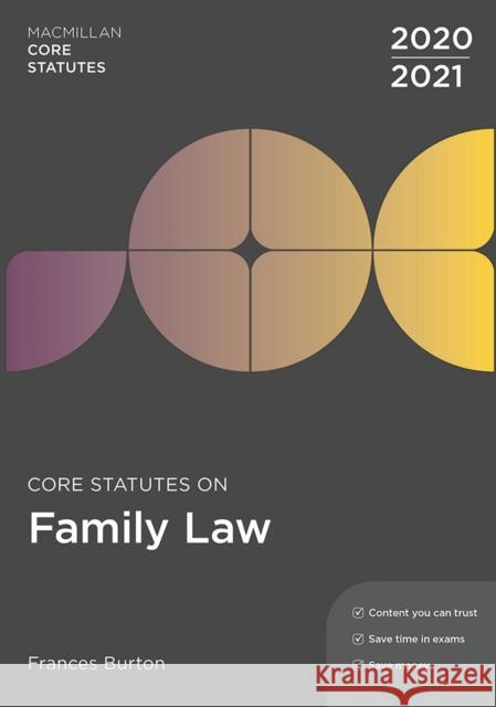 Core Statutes on Family Law 2020-21 Frances Burton 9781352010510 Bloomsbury Publishing PLC