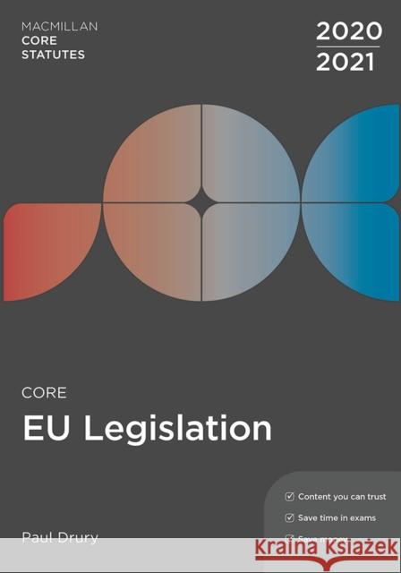 Core EU Legislation 2020-21 Paul (Newcastle-upon-Tyne, UK) Drury 9781352010558