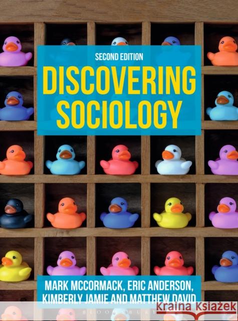 Discovering Sociology Mark McCormack Eric Anderson Kimberly Jamie 9781352011449 Bloomsbury Publishing PLC