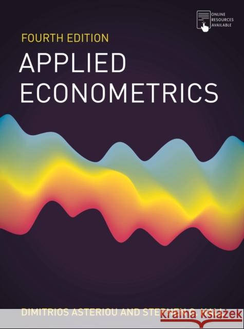 Applied Econometrics Dimitrios Asteriou Stephen G. Hall 9781352012026 Bloomsbury Publishing PLC