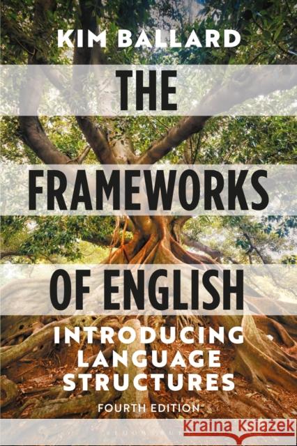 The Frameworks of English: Introducing Language Structures Kim Ballard 9781352013078 Red Globe Press