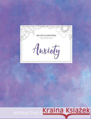 Adult Coloring Journal: Anxiety (Sea Life Illustrations, Purple Mist) Courtney Wegner 9781357618414 Adult Coloring Journal Press