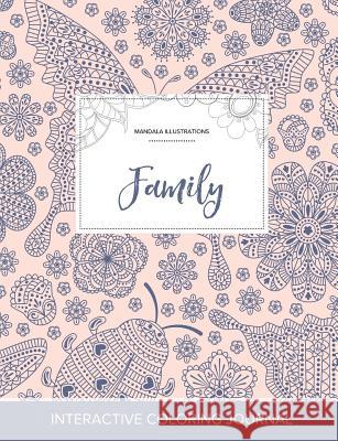 Adult Coloring Journal: Family (Mandala Illustrations, Ladybug) Courtney Wegner 9781357628024 Adult Coloring Journal Press