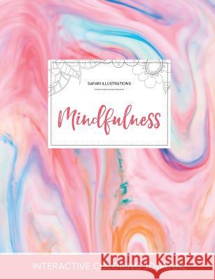 Adult Coloring Journal: Mindfulness (Safari Illustrations, Bubblegum) Courtney Wegner 9781359786975 Adult Coloring Journal Press