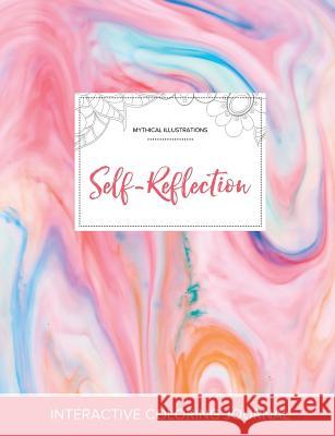 Adult Coloring Journal: Self-Reflection (Mythical Illustrations, Bubblegum) Courtney Wegner   9781359799227 Adult Coloring Journal Press