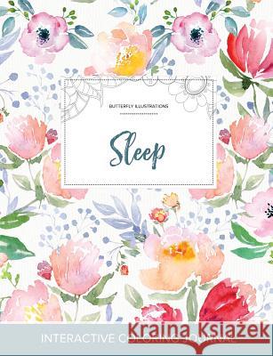 Adult Coloring Journal: Sleep (Butterfly Illustrations, La Fleur) Courtney Wegner   9781359802606 Adult Coloring Journal Press