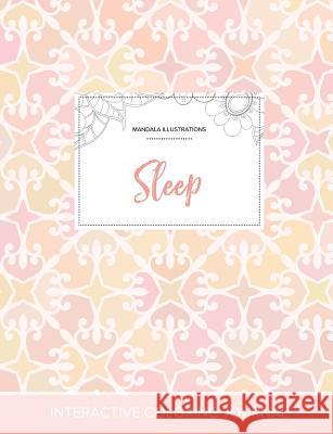 Adult Coloring Journal: Sleep (Mandala Illustrations, Pastel Elegance) Courtney Wegner   9781359804181 Adult Coloring Journal Press