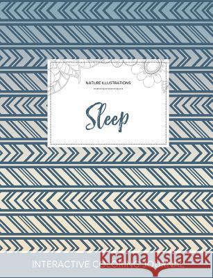 Adult Coloring Journal: Sleep (Nature Illustrations, Tribal) Courtney Wegner   9781359805546 Adult Coloring Journal Press