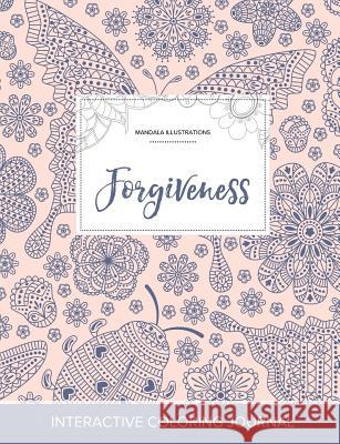 Adult Coloring Journal: Forgiveness (Mandala Illustrations, Ladybug) Courtney Wegner   9781359810960 Adult Coloring Journal Press