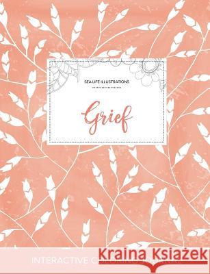 Adult Coloring Journal: Grief (Sea Life Illustrations, Peach Poppies) Courtney Wegner 9781359812704 Adult Coloring Journal Press