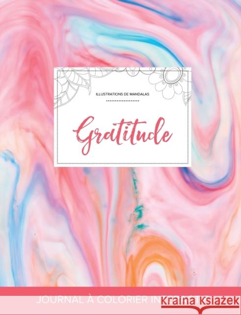 Journal de coloration adulte: Gratitude (Illustrations de mandalas, Chewing-gum) Wegner, Courtney 9781359831224 Adult Coloring Journal Press