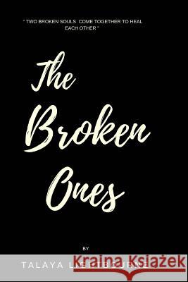 The Broken Ones Talaya Lightbourne 9781364105228