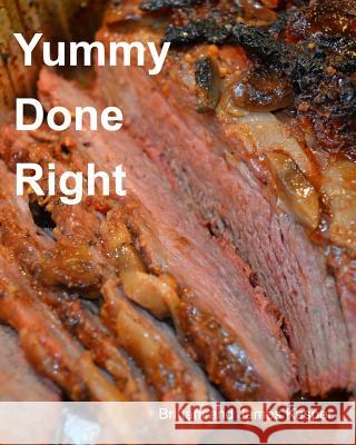 Yummy Done Right James Kasper Brittani Kasper 9781364117702 Blurb