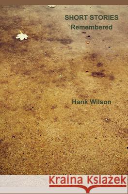 Short Stories Remembered: 1960s Wilson, Hank 9781364199968 Blurb