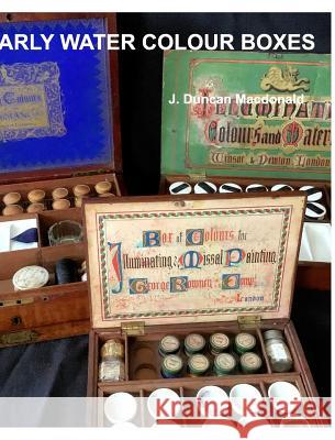Early Water Colour Boxes J Duncan MacDonald 9781364220761 Blurb