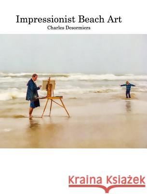 Impressionist Beach Art Charles Desormiers 9781364240080 Blurb