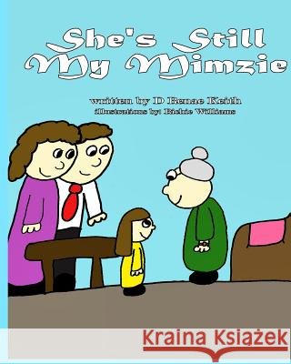 She's Still My Mimzie D Renae Keith 9781364323271 Blurb