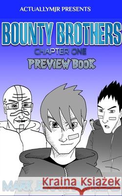 Bounty Brothers: Chapter One Preview: (Funding Edition) Mark Jonathan Read 9781364407698 Blurb