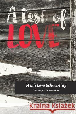 A Test Of Love Schwarting, Heidi Love 9781364487508