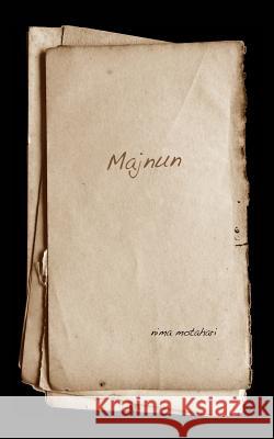 Majnun Nima Motahari 9781364538057 Blurb