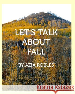 Let's Talk About Fall Robles, Azia 9781364550127