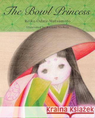 The Bowl Princess Reiko Odate Matsumoto 9781364640712