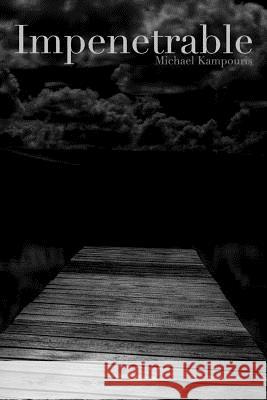 Impenetrable Michael Kampouris 9781364702014 Blurb