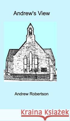 Andrew's View Andrew Robertson 9781364799533
