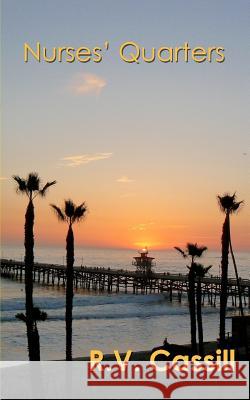 Nurses' Quarters R V Cassill (Chapman University) 9781364817022