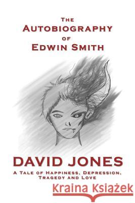 The Autobiography of Edwin Smith David Jones 9781364828097