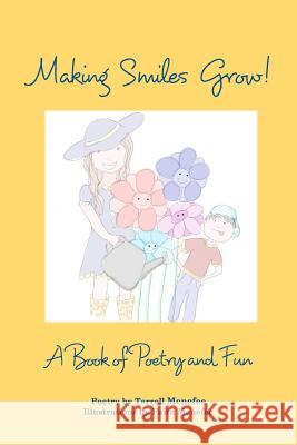 Making Smiles Grow!: A Book of Poetry and Fun Menefee, Terrell 9781364881917