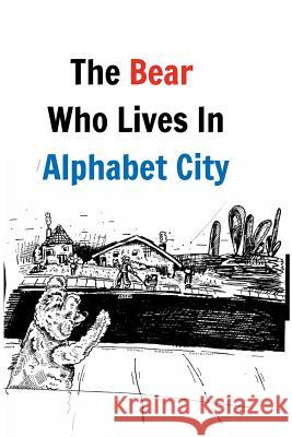 The Bear Who Lives in Alphabet City Ina Blaze 9781364952679