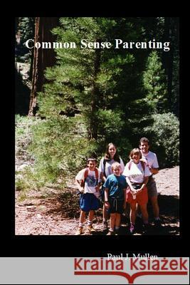 Common Sense Parenting Paul Mullen 9781365008399 Lulu.com