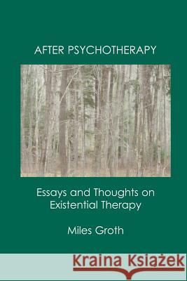 After Psychotherapy Miles Groth 9781365017261