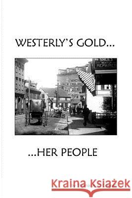 Westerly's Gold Thomas A. O'Connell 9781365035739 Lulu.com