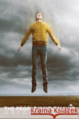 The People Who Fall Up aaron vivian 9781365043239 Lulu.com