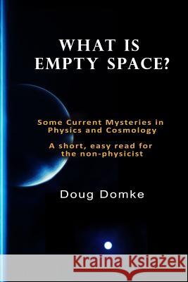 What is Empty Space? Domke, Doug 9781365044977