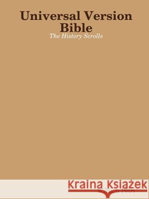 Universal Version Bible the History Scrolls William Petri 9781365045622 Lulu.com