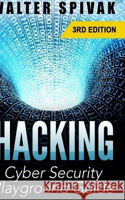 Hacking Walter Spivak 9781365046612 Lulu.com