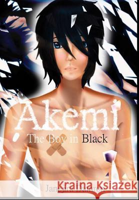 Akemi The Boy in Black Damron, Janejira 9781365048654