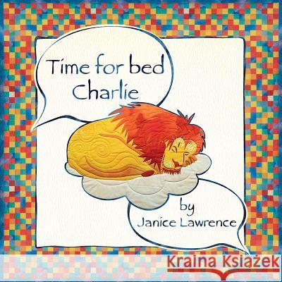 Time for Bed Charlie Janice Lawrence 9781365049903 Lulu.com