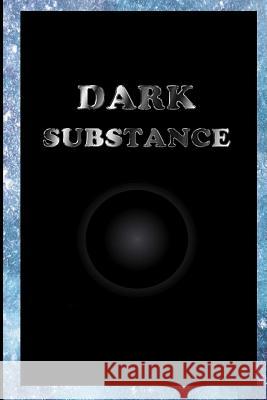 Dark Substance Terry Floyd 9781365055416 Lulu.com