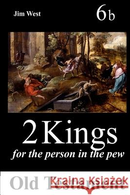 2 Kings: For the Person in the Pew Jim West 9781365058769